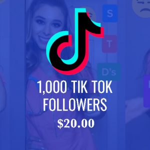 1,000 Tik Tok Followers