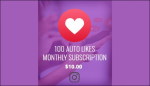 100 Auto Likes Monthly Subscription