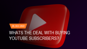 Whats the deal with buying youtube subscribers