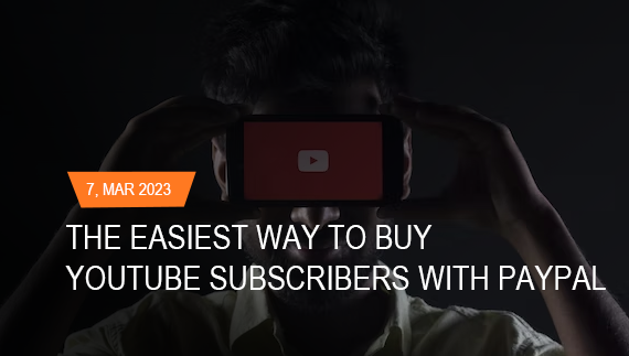 the easy way to buy youtube subscribers